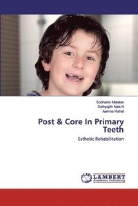 bokomslag Post & Core In Primary Teeth
