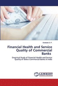bokomslag Financial Health and Service Quality of Commercial Banks
