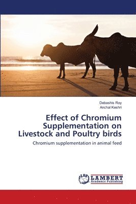bokomslag Effect of Chromium Supplementation on Livestock and Poultry birds