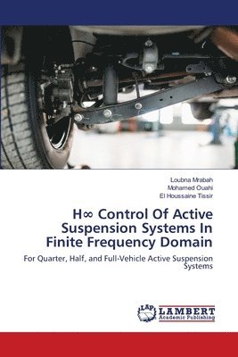 H&#8734; Control Of Active Suspension Systems In Finite Frequency Domain 1