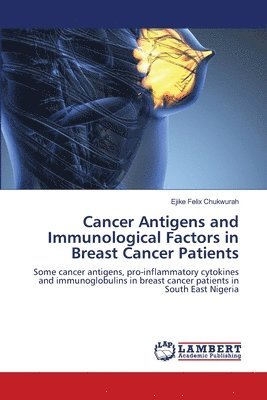 bokomslag Cancer Antigens and Immunological Factors in Breast Cancer Patients