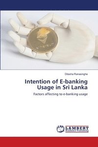 bokomslag Intention of E-banking Usage in Sri Lanka
