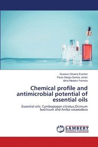 bokomslag Chemical profile and antimicrobial potential of essential oils