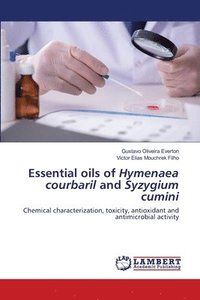 bokomslag Essential oils of Hymenaea courbaril and Syzygium cumini
