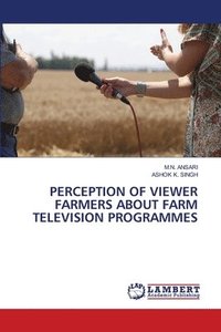 bokomslag Perception of Viewer Farmers about Farm Television Programmes