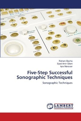 Five-Step Successful Sonographic Techniques 1