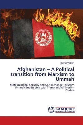 Afghanistan - A Political transition from Marxism to Ummah 1