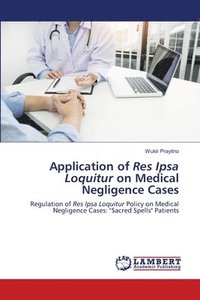 bokomslag Application of Res Ipsa Loquitur on Medical Negligence Cases
