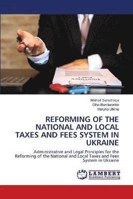 Reforming of the National and Local Taxes and Fees System in Ukraine 1
