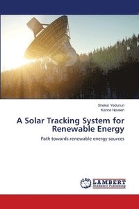 bokomslag A Solar Tracking System for Renewable Energy