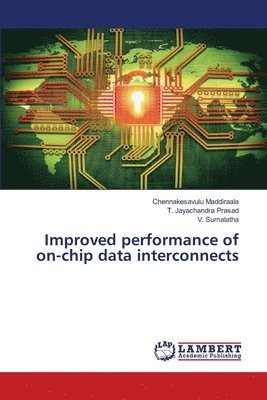 Improved performance of on-chip data interconnects 1
