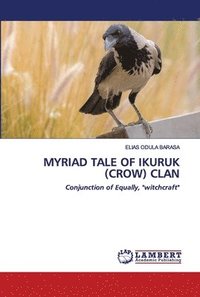 bokomslag Myriad Tale of Ikuruk (Crow) Clan