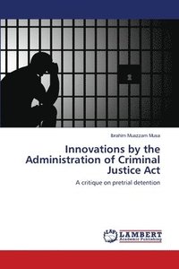 bokomslag Innovations by the Administration of Criminal Justice Act