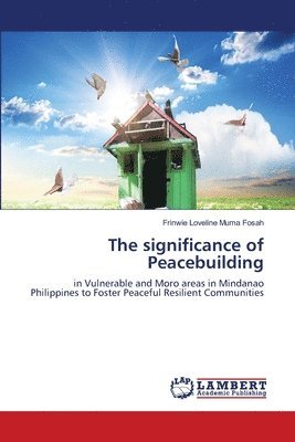The significance of Peacebuilding 1