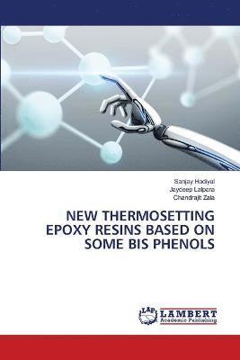 New Thermosetting Epoxy Resins Based on Some Bis Phenols 1