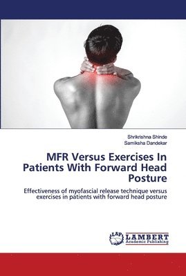 MFR Versus Exercises In Patients With Forward Head Posture 1