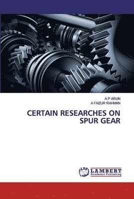 Certain Researches on Spur Gear 1