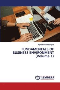 bokomslag FUNDAMENTALS OF BUSINESS ENVIRONMENT (Volume 1)