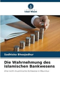 bokomslag Die Wahrnehmung des islamischen Bankwesens