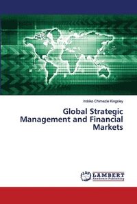 bokomslag Global Strategic Management and Financial Markets