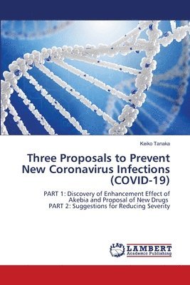 bokomslag Three Proposals to Prevent New Coronavirus Infections (COVID-19)