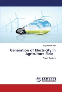 bokomslag Generation of Electricity in Agriculture Field