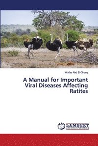 bokomslag A Manual for Important Viral Diseases Affecting Ratites
