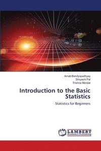 bokomslag Introduction to the Basic Statistics
