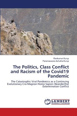 The Politics, Class Conflict and Racism of the Covid19 Pandemic 1