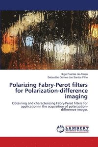 bokomslag Polarizing Fabry-Perot filters for Polarization-difference imaging