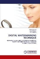 Sweety Jachak, Gokul Mahajan, R. S. Bhalerao - DIGITAL WATERMARKING TECHNIQUE, Häftad