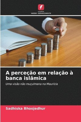 A perceo em relao  banca islmica 1