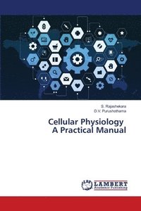 bokomslag Cellular Physiology A Practical Manual