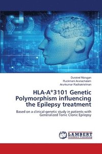 bokomslag HLA-A*3101 Genetic Polymorphism influencing the Epilepsy treatment