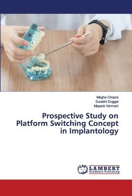 Prospective Study on Platform Switching Concept in Implantology 1