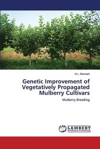 bokomslag Genetic Improvement of Vegetatively Propagated Mulberry Cultivars