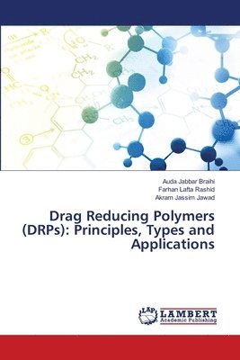 Drag Reducing Polymers (DRPs) 1