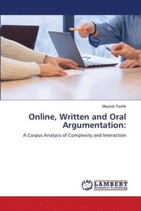 bokomslag Online, Written and Oral Argumentation