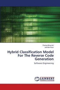 bokomslag Hybrid Classification Model For The Reverse Code Generation