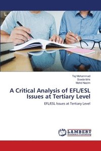 bokomslag A Critical Analysis of EFL/ESL Issues at Tertiary Level