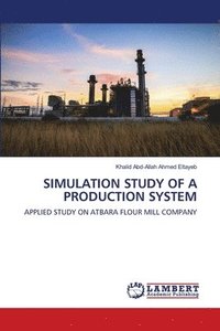 bokomslag Simulation Study of a Production System