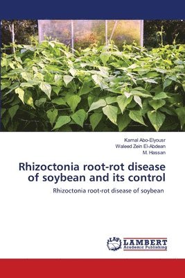 Rhizoctonia root-rot disease of soybean and its control 1