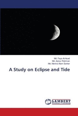 A Study on Eclipse and Tide 1