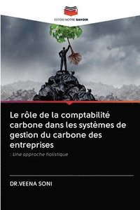 bokomslag Le rle de la comptabilit carbone dans les systmes de gestion du carbone des entreprises