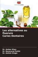 Les alternatives au fluorure Caries Dentaires