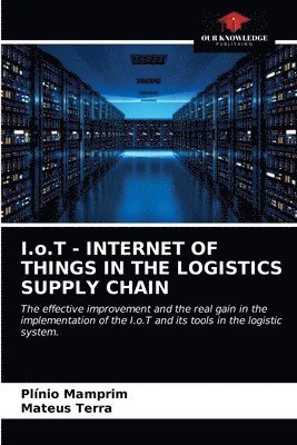 I.o.T - INTERNET OF THINGS IN THE LOGISTICS SUPPLY CHAIN 1