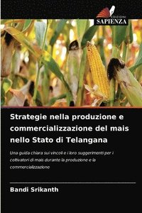 bokomslag Strategie nella produzione e commercializzazione del mais nello Stato di Telangana