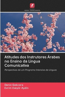 Atitudes dos Instrutores rabes no Ensino da Lngua Comunicativa 1