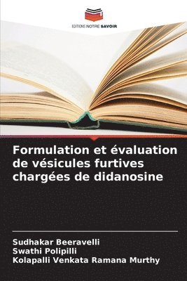 bokomslag Formulation et évaluation de vésicules furtives chargées de didanosine