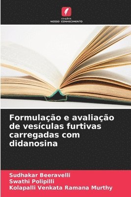 bokomslag Formulação e avaliação de vesículas furtivas carregadas com didanosina